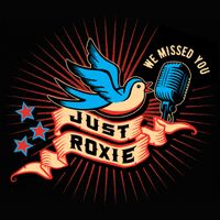 We Missed You by Just Roxie