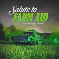 SALUTE TO FARM AID by Roger Brantley