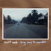 Long Way to Wander (2007) by Scott Cook