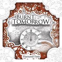 Fractured Time (Remastered) by Burnt Tomorrow