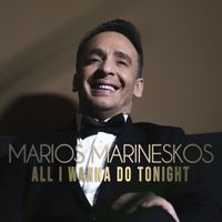  All I Want To Do Tonight (Album) by Marios Marineskos