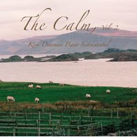 The Calm Vol. 2 -  Digital Download by Kirk Dearman