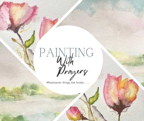 Painting with Prayers Watercolor Online Class