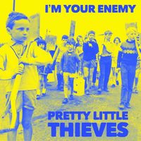 I'm Your Enemy (U.S.) Single by Pretty Little Thieves