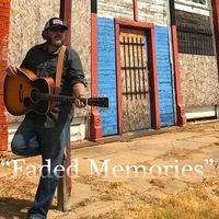 Faded Memories  by Dana Deatherage