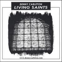 Living Saints by Denny Carleton