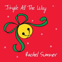 Jingle All the Way by Rachel Sumner