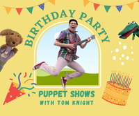 Tom Knight - Birthday Party Puppet Show