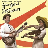 Speaking of Music.... Here are the Sapsuckers by The Sapsuckers