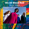Music Video - We All Bleed Red