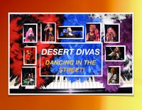 Desert Divas: Dancing in the Streets!