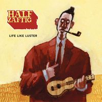 Life Like Luster by Half Zaftig