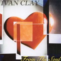 From The Soul by Ivan Clay