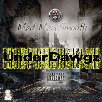 ●MAD MAN SMOOTH Sweat Shop Recordings - Mad Man Smooth aka Doc Madnezz