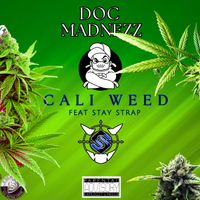Doc Madnezz - Cali Weed (feat. Stay Strap) (Single)