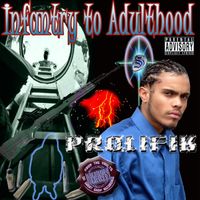 Prolifik by Infantry to Adulthood