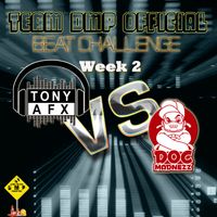 Team DMP Beat Challenge - Tony AFX vs Doc Madnezz