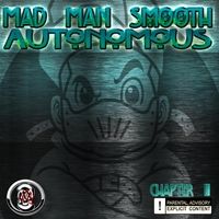Autonomous: Chapter III by Mad Man Smooth