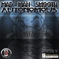 Autonomous: Chapter V by Mad Man Smooth