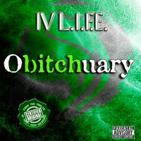Obitchuary by IV L.I.F.E.
