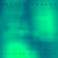 Captured Moments 3 by Imbued Vagary