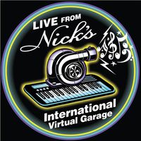 Nick’s International Virtual Garage Concert Series