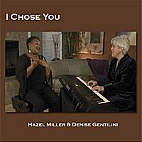 I Chose You by Hazel Miller & Denise Gentilini