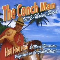 Vol. 2 - Making Waves - 2010 by The Conch Man (Patrick Frost)