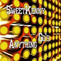 Anything Go's by SweetKenny