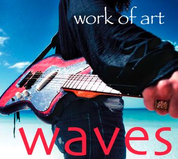 Waves / Work of Art
