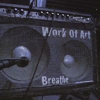Breathe / Work of Art
