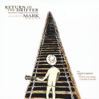Return of the Drifter(Moralistic songs & recitations.. accordin' to MARK) by Mark Brine