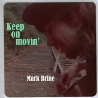 Keep on Movin' by Mark Brine