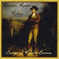 Rantin' Rovin' Robin - Songs of Robert Burns by Castlebay