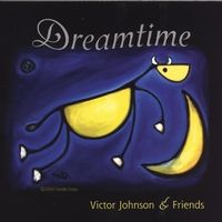 Dreamtime by Victor Johnson & Friends