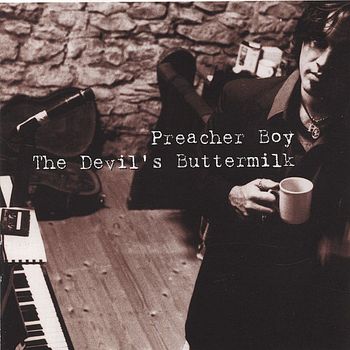 Preacher Boy - The Devil's Buttermilk
