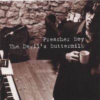 The Devil's Buttermilk by Preacher Boy