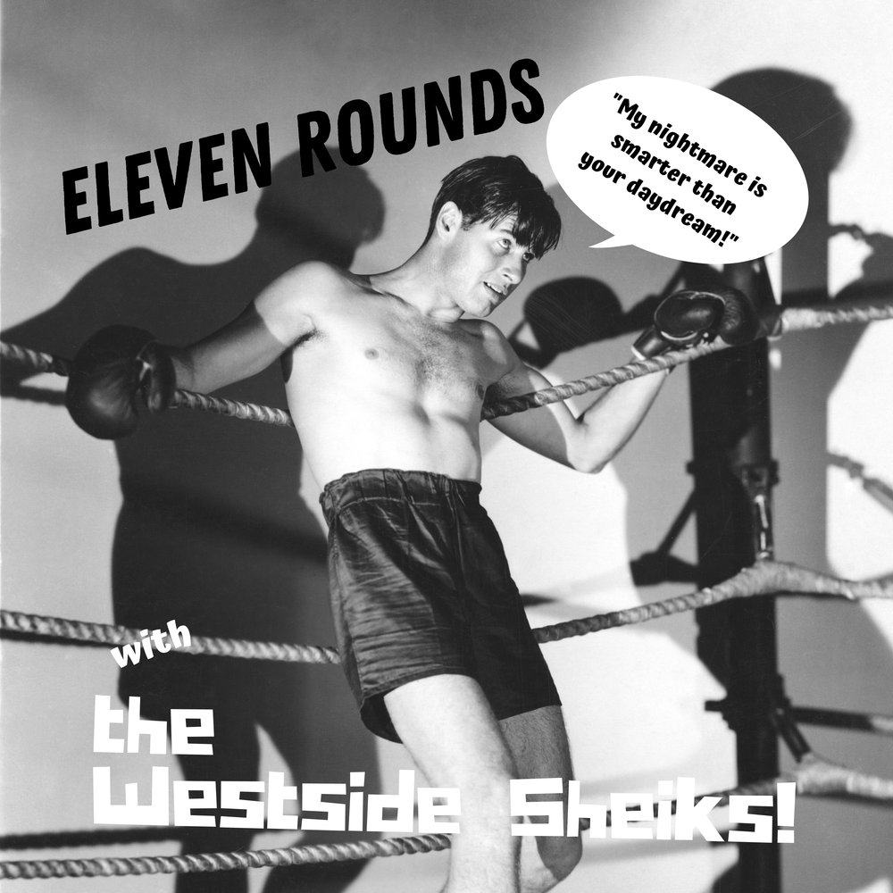The Westside Sheiks - Eleven Rounds