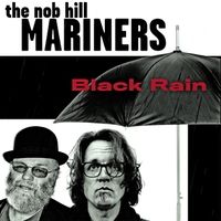 Black Rain by The Nob Hill Mariners