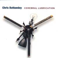 Cerebral Lubrication by Chris Bottomley