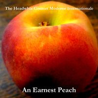 An Earnest Peach by The Headwhiz Consort Moderne Internationale