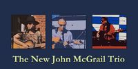 The New John McGrail Trio