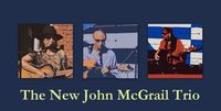 The New John McGrail Trio