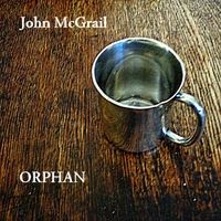 Orphan by John McGrail