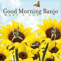 Good Morning Banjo by Mary Z. Cox