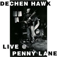 Live @ Penny Lane by Dechen Hawk