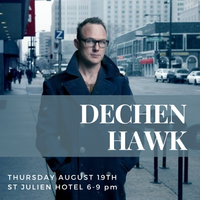 The St Julien Hotel Presents: Dechen Hawk