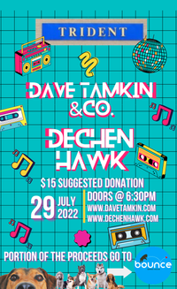 Dave Tamkin & CO. with Dechen Hawk