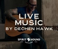 Spirit Hound Distillers presents: Dechen Hawk