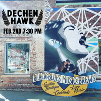 Black and Blues Music and Brews Presents: Dechen Hawk